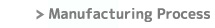 manufactuaring process